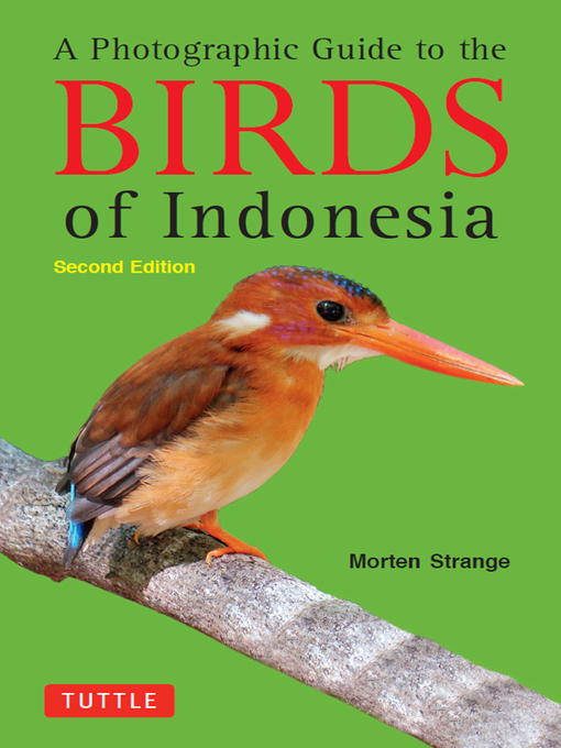 Title details for Photographic Guide to the Birds of Indonesia by Morten Strange - Available